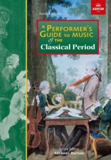 A Performer's Guide to Music of the Classical Period : Second edition