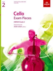 Cello Exam Pieces 2020-2023, ABRSM Grade 2, Score & Part : Selected from the 2020-2023 syllabus