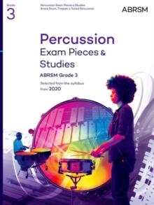 Percussion Exam Pieces & Studies, ABRSM Grade 3 : Selected from the syllabus from 2020