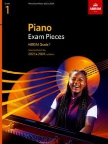 Piano Exam Pieces 2023 & 2024, ABRSM Grade 1 : Selected From The 2023 & 2024 Syllabus