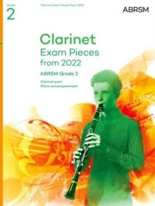 Clarinet Exam Pieces from 2022, ABRSM Grade 2 : Selected from the syllabus from 2022. Score & Part, Audio Downloads