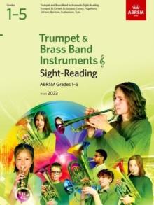 Sight-Reading for Trumpet and Brass Band Instruments (treble clef), ABRSM Grades 1-5, from 2023 : Trumpet, Cornet, Flugelhorn, Eb Horn, Baritone (treble clef), Euphonium (treble clef), Tuba (treble cl