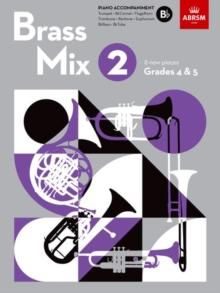 Brass Mix, Book 2, Piano Accompaniment B flat : 8 new pieces for Brass, Grades 4 & 5