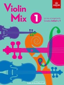 Violin Mix 1 : 20 new arrangements, Grades Initial to 1