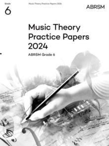 Music Theory Practice Papers 2024, ABRSM Grade 6