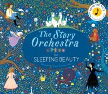 The Story Orchestra: The Sleeping Beauty : Press the note to hear Tchaikovsky's music Volume 3