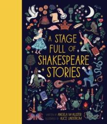 A Stage Full Of Shakespeare Stories : 12 Tales From The world's Most Famous Playwright Volume 3