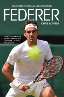 Roger Federer : The Definitive Biography