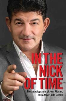 In the Nick of Time - The Autobiography of John Altman, EastEnders' Nick Cotton