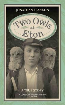 Two Owls at Eton - A True Story