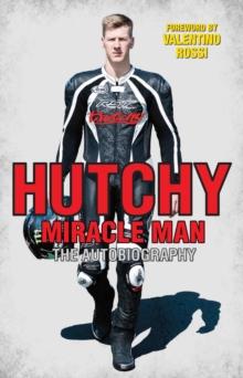 Hutchy - Miracle Man : The Autobiography