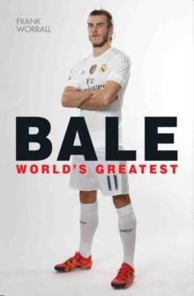 Gareth Bale - World's Greatest