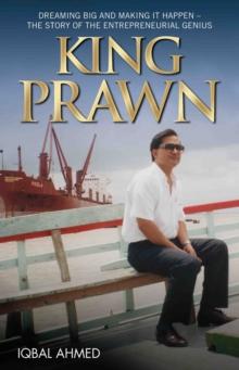 King Prawn - Dreaming Big and Making It Happen: The Story of the Entreprenurial Genius