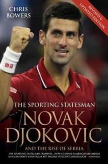 Novak Djokovic - The Biography : The Biography