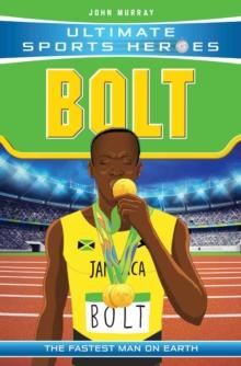 Ultimate Sports Heroes - Usain Bolt : The Fastest Man on Earth