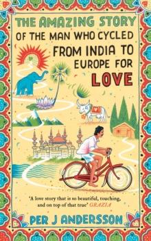 Amazing Story of the Man Who Cycled from India to Europe for Love : 'You won't find any other love story that is so beautiful' Grazia