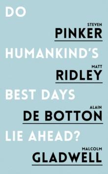 Do Humankind's Best Days Lie Ahead?