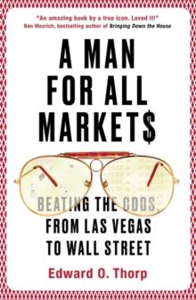 A Man for All Markets : Beating the Odds, from Las Vegas to Wall Street