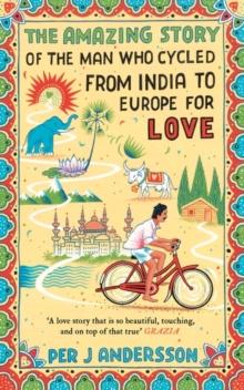 The Amazing Story of the Man Who Cycled from India to Europe for Love : 'You wont find any other love story that is so beautiful Grazia