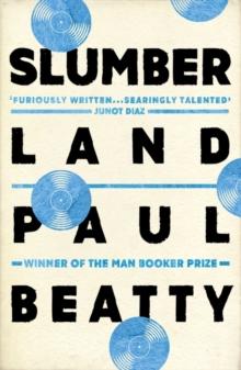 Slumberland : From the Man Booker prize-winning author of The Sellout