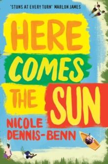 Here Comes the Sun : 'Stuns at every turn' - Marlon James