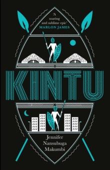 Kintu : From the winner of the Jhalak Prize, 2021