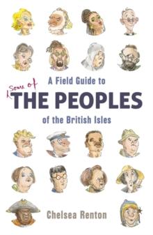 A Field Guide to the Peoples of the British Isles