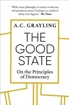 The Good State : On the Principles of Democracy