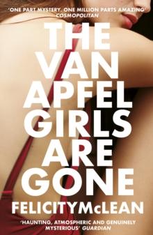 The Van Apfel Girls Are Gone : Longlisted for a John Creasey New Blood Dagger 2020