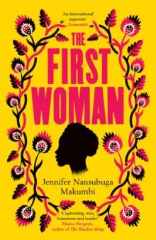 The First Woman : Winner of the Jhalak Prize, 2021