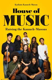 House of Music : Raising the Kanneh-Masons