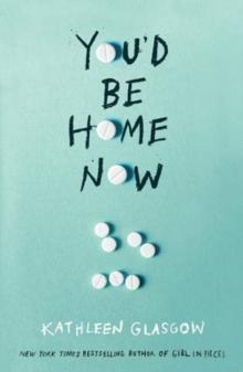 You'd Be Home Now : From the bestselling author of TikTok sensation Girl in Pieces