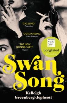 Swan Song : Longlisted for the Womens Prize for Fiction 2019