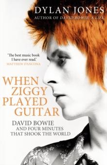 When Ziggy Played Guitar : David Bowie and Four Minutes that Shook the World