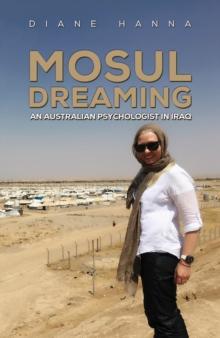 Mosul Dreaming: An Australian Psychologist in Iraq