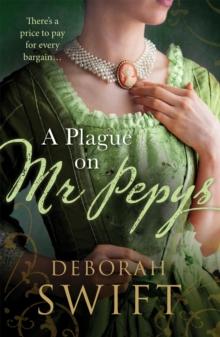 A Plague on Mr Pepys : An enthralling historical page-turner