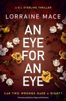 An Eye For An Eye : A twisting and compulsive crime thriller (DI Sterling Thriller Series, Book 4)