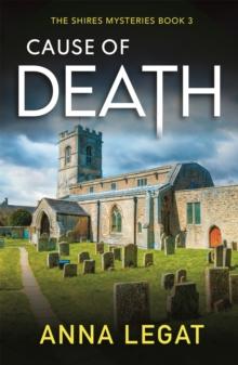 Cause of Death: The Shires Mysteries 3 : A gripping and unputdownable English cosy mystery