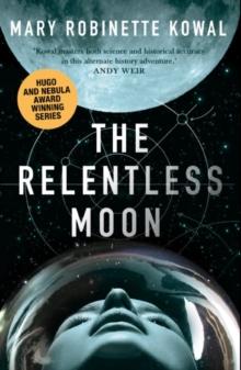 Relentless Moon : A Lady Astronaut Novel