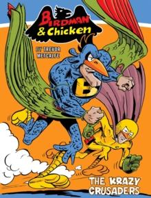 Birdman and Chicken: The Krazy Crusaders