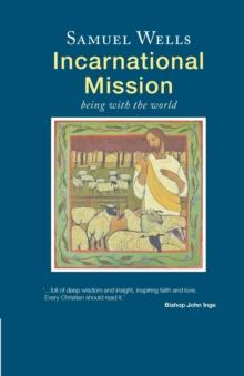 Incarnational Mission : Being With The World