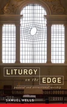 Liturgy on the Edge : Pastoral and attractional worship