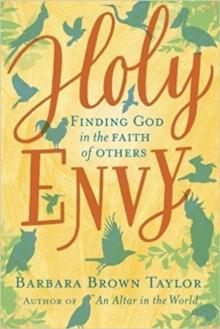 Holy Envy : Finding God in the faith of others