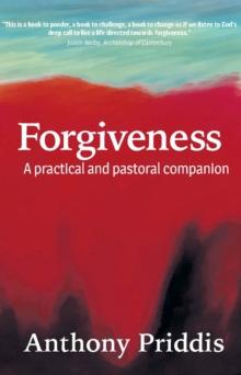 Forgiveness : A practical and pastoral companion