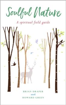 Soulful Nature : A spiritual field guide