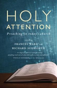 Holy Attention : Preaching in today's church