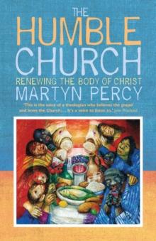 The Humble Church : Becoming the body of Christ