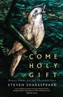 Come Holy Gift : Prayer Poems for the Christian Year