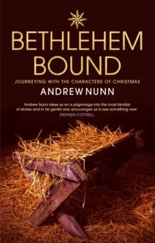 Bethlehem Bound : Journeying with the Characters of Christmas