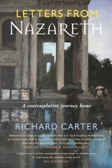 Letters from Nazareth : A Contemplative Journey Home